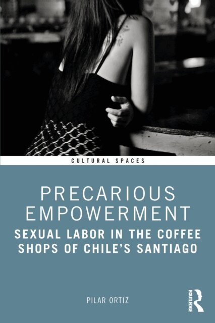 Pilar Ortiz - Precarious Empowerment, E-bok