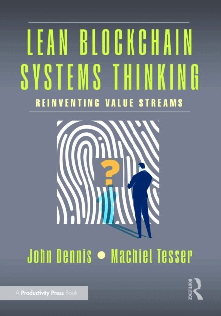 Machiel Tesser, John Dennis - Lean Blockchain Systems Thinking, E-bok