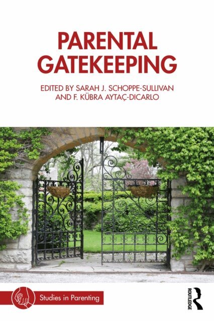 F. Kubra Aytac-DiCarlo, Sarah J. Schoppe-Sullivan - Parental Gatekeeping, E-bok