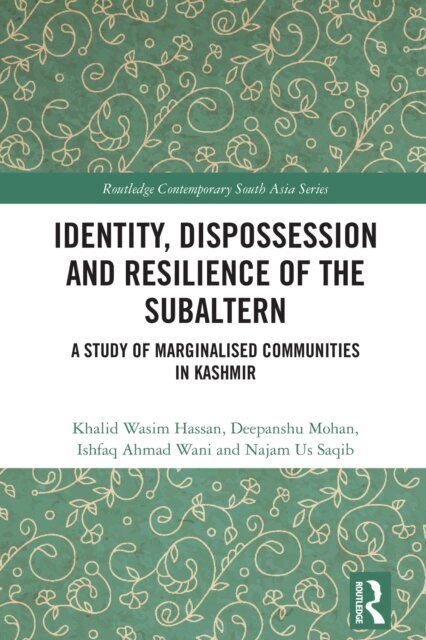 Najam Us Saqib, Ishfaq Ahmad Wani, Deepanshu Mohan, Khalid Wasim Hassan - Identity, Dispossession and Resilience of the Subaltern, E-bok. Tillgänglighet: Lägg i varukorg
