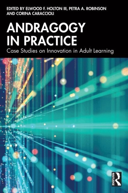 Corina Caraccioli, Petra A. Robinson, Elwood F. Holton - Andragogy in Practice, E-bok