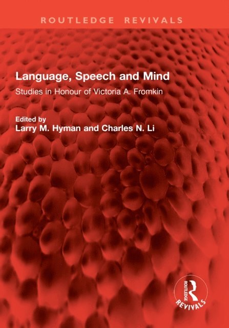 Charles N. Li, Larry M. Hyman - Language, Speech and Mind, E-bok