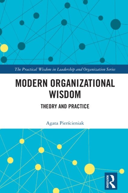 Agata Pierscieniak - Modern Organizational Wisdom, E-bok