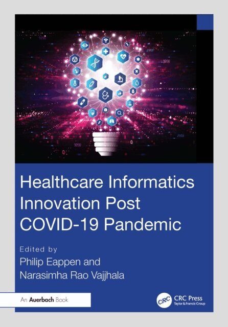 Narasimha Rao Vajjhala, Philip Eappen - Healthcare Informatics Innovation Post COVID-19 Pandemic, E-bok