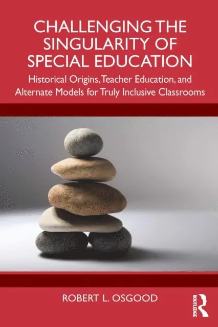 Robert L. Osgood - Challenging the Singularity of Special Education, E-bok. Tillgänglighet: Lägg i varukorg