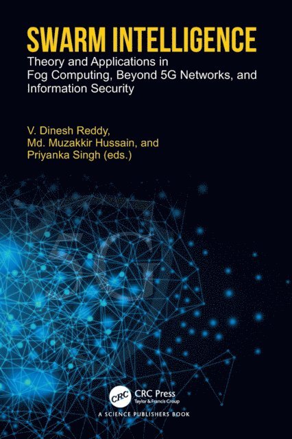 Priyanka Singh, Md Muzakkir Hussain, V. Dinesh Reddy - Swarm Intelligence, E-bok
