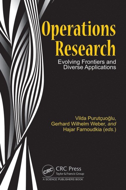 Hajar Farnoudkia, Gerhard Wilhelm Weber, Vilda Purutcuoglu - Operations Research, E-bok