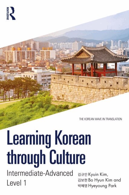 Hyeyoung Park, Bo Hyun Kim, Kyuin Kim - Learning Korean through Culture, E-bok