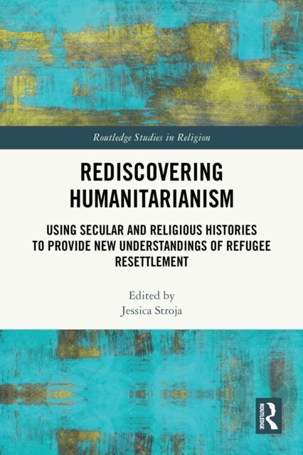 Jessica Stroja - Rediscovering Humanitarianism, E-bok. Tillgänglighet: Lägg i varukorg