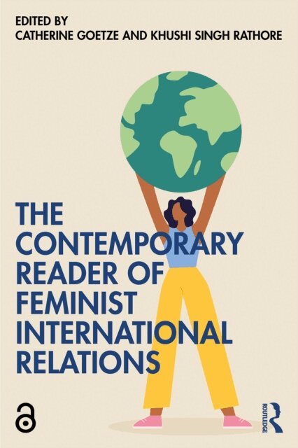 Khushi Singh Rathore, Catherine Goetze - Contemporary Reader of Feminist International Relations, E-bok