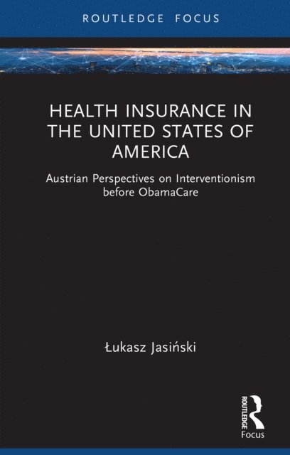 Lukasz Jasinski - Health Insurance in the United States of America, E-bok