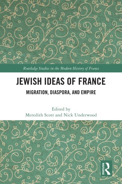 Nick Underwood, Meredith Scott - Jewish Ideas of France, E-bok