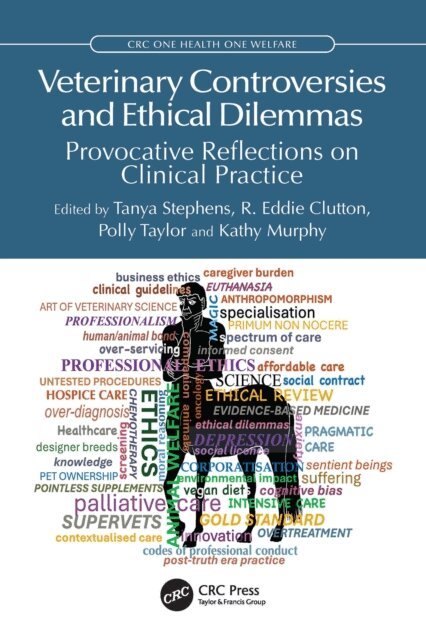 Kathy Murphy, Polly Taylor, R. Eddie Clutton, Tanya Stephens - Veterinary Controversies and Ethical Dilemmas, E-bok