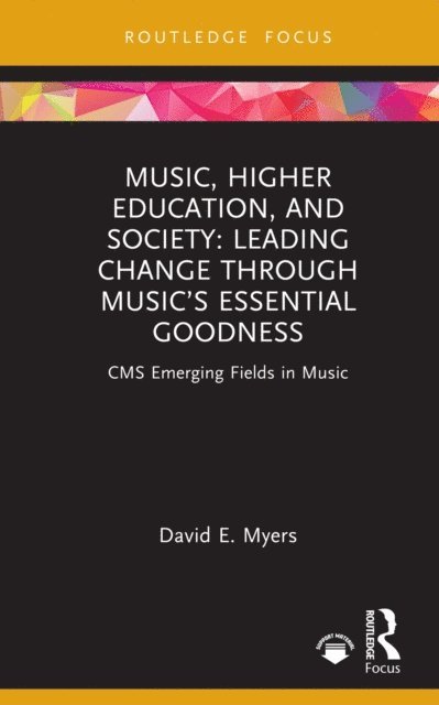 David E. Myers - Music, Higher Education, and Society, E-bok