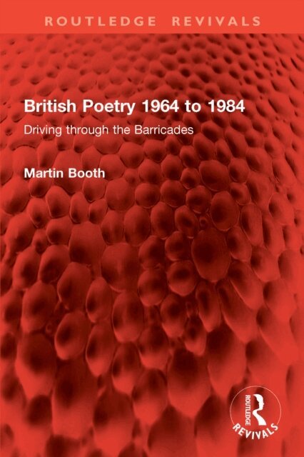 Martin Booth - British Poetry 1964 to 1984, E-bok