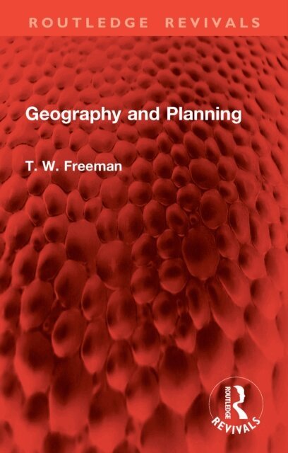 T. W. Freeman - Geography and Planning, E-bok
