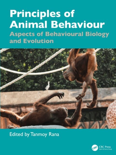 Tanmoy Rana - Principles of Animal Behaviour, E-bok
