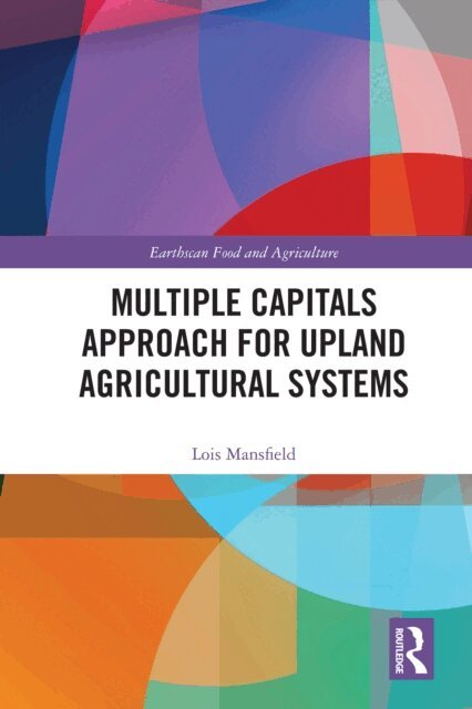 Lois Mansfield - Multiple Capitals Approach for Upland Agricultural Systems, E-bok