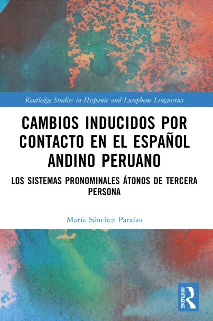 Maria Sanchez Paraiso - Cambios inducidos por contacto en el español andino peruano, E-bok