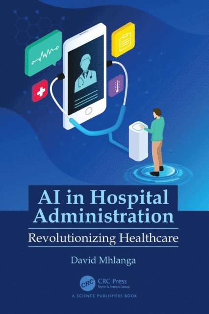 David Mhlanga - AI in Hospital Administration, E-bok