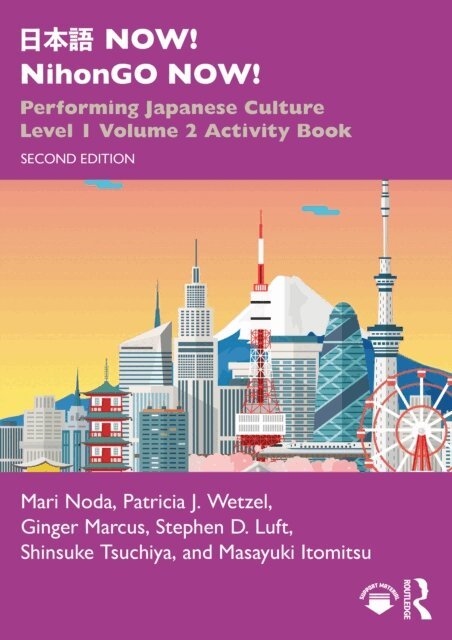 Masayuki Itomitsu, Shinsuke Tsuchiya, Stephen D. Luft, Ginger Marcus, Patricia J. Wetzel, Mari Noda - ??? NOW! NihonGO NOW!, E-bok