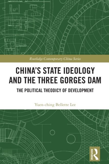 Yuen-ching Bellette Lee - China's State Ideology and the Three Gorges Dam, E-bok. Tillgänglighet: Lägg i varukorg