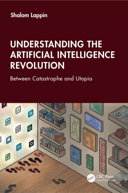 Shalom Lappin - Understanding the Artificial Intelligence Revolution, E-bok