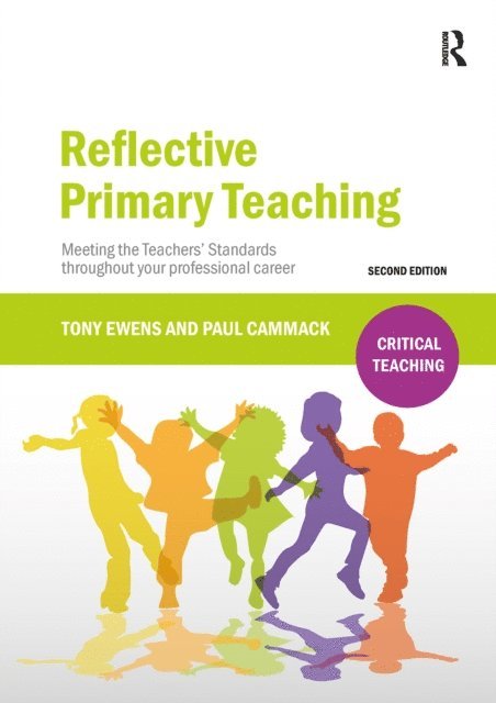 Paul Cammack, Tony Ewens - Reflective Primary Teaching, E-bok