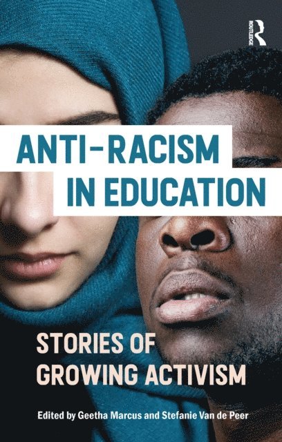 Stefanie Van de Peer, Geetha Marcus - Anti-racism in Education, E-bok