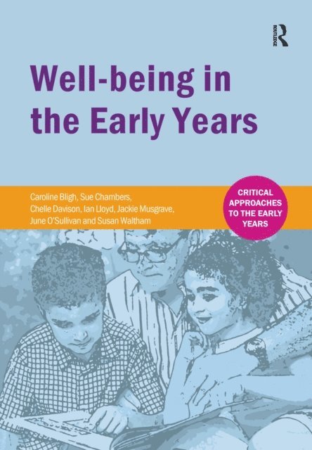 Susan Waltham, June O'Sullivan, Jackie Musgrave, Ian Lloyd, Chelle Davison, Sue Chambers, Caroline Bligh - Well-being in the Early Years, E-bok