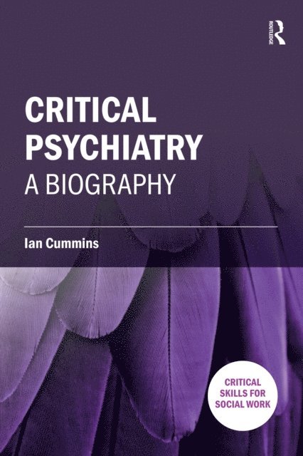 Ian Cummins - Critical Psychiatry, E-bok