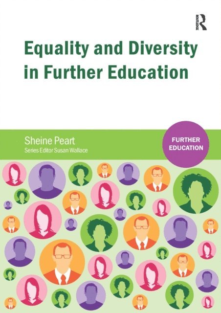 Sheine Peart - Equality and Diversity in Further Education, E-bok