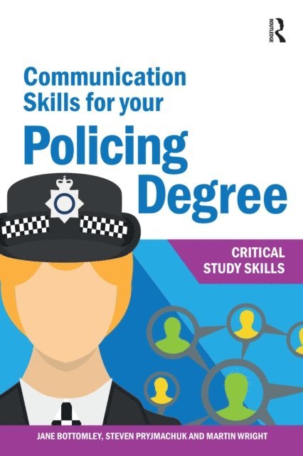 Steven Pryjmachuk, Martin Wright, Jane Bottomley - Communication Skills for your Policing Degree, E-bok
