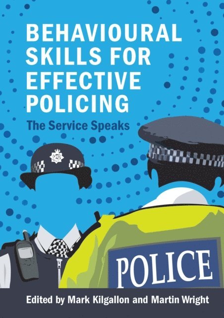 Martin Wright, Mark Kilgallon - Behavioural Skills for Effective Policing, E-bok