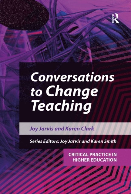 Karen Clark, Joy Jarvis - Conversations to Change Teaching, E-bok