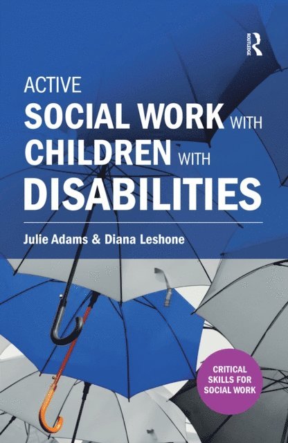 Diana Leshone, Julie Adams - Active Social Work with Children with Disabilities, E-bok