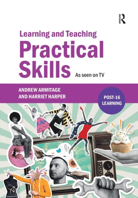 Harriet Harper, Andrew Armitage - Learning and Teaching Practical Skills, E-bok