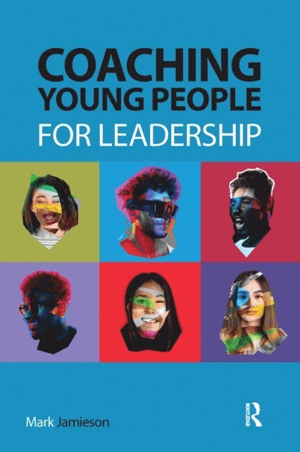 Mark Jamieson - Coaching Young People for Leadership, E-bok