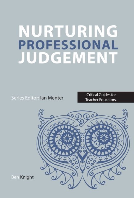 Ben Knight - Nurturing Professional Judgement, E-bok