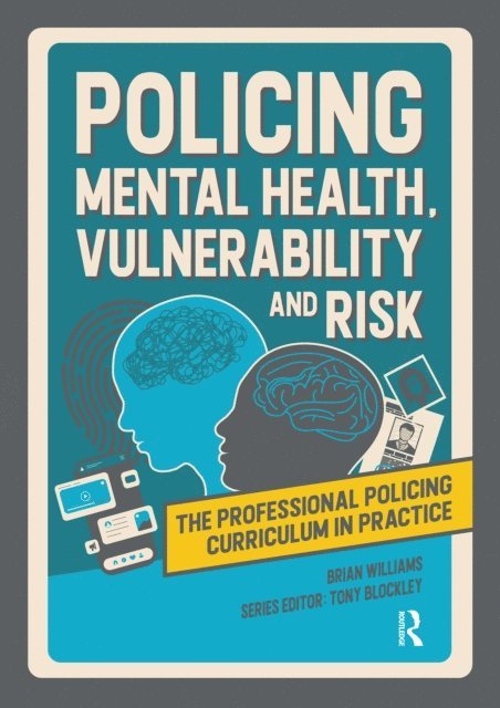 Brian Williams, Tony Blockley - Policing Mental Health, Vulnerability and Risk, E-bok