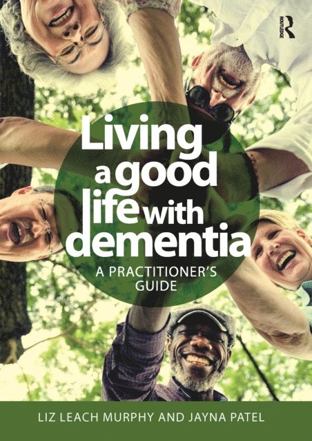 Jayna Patel, Liz Leach Murphy - Living a good life with Dementia, E-bok. Tillgänglighet: Lägg i varukorg