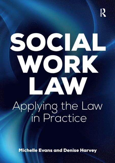 Denise Harvey, Michelle Evans - Social Work Law, E-bok