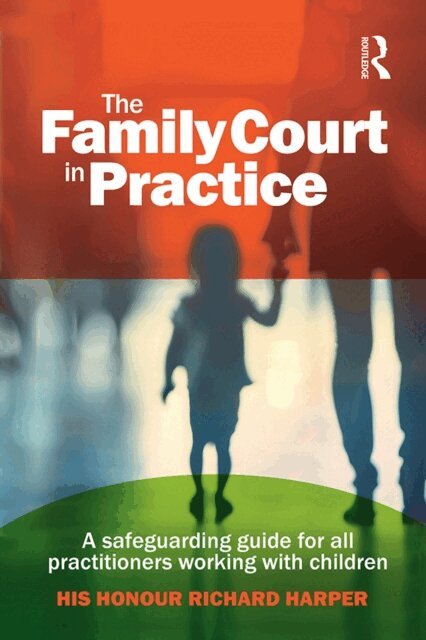 Richard Harper - Family Court in Practice, E-bok