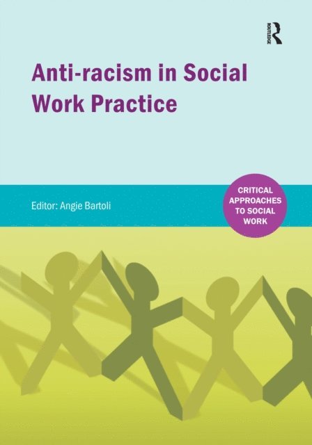 Angie Bartoli - Anti-racism in Social Work practice, E-bok
