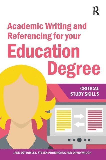 David Waugh, Steven Pryjmachuk, Jane Bottomley - Academic Writing and Referencing for your Education Degree, E-bok