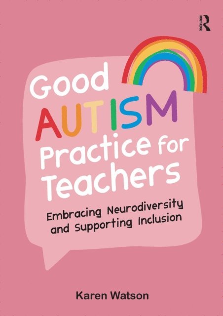 Karen Watson - Good Autism Practice for Teachers, E-bok