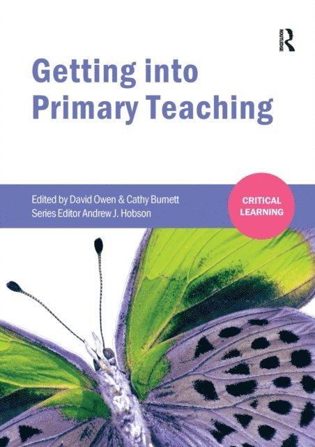 Cathy Burnett, David Owen - Getting into Primary Teaching, E-bok