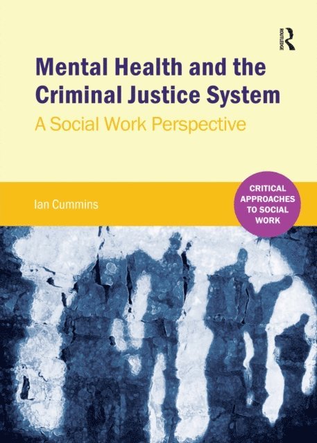 Ian Cummins - Mental Health and the Criminal Justice System, E-bok
