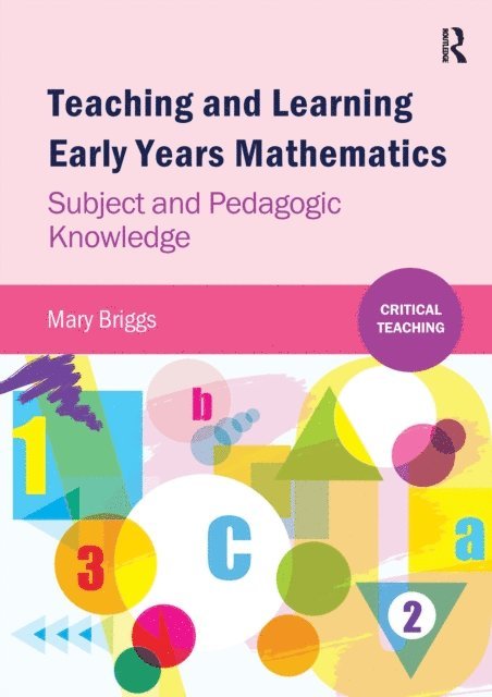 Mary Briggs - Teaching and Learning Early Years Mathematics, E-bok
