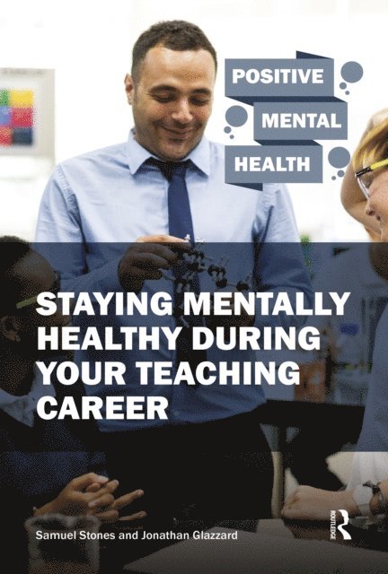 Jonathan Glazzard, Samuel Stones - Staying Mentally Healthy During Your Teaching Career, E-bok